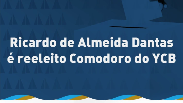 Ricardo de Almeida Dantas é reeleito Comodoro do YCB